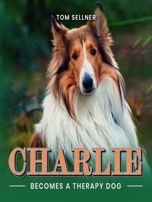 cover image of Charlie Becomes a Therapy Dog